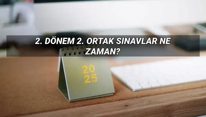 2023-2024 Eğitim yılı 2. Dönem Ortak Sınav Tarihleri Açıklandı!