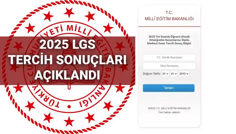 LGS Tercih Sonuçları 2025: Boş Kontenjanlar ve Taban Puanları Açıklandı