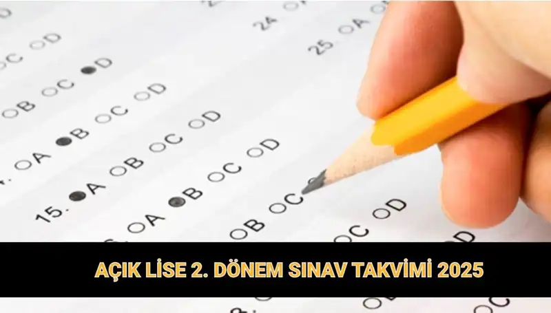 2025 AÖL 2. Dönem Sınav Tarihleri ve Giriş Belgeleri Açıklandı!