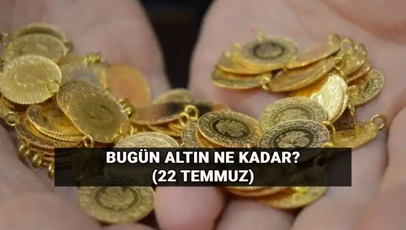 22 Temmuz Altın Fiyatları: Gram Altın Ne Kadar, Sert Dalgalanmalar Yaşanıyor!