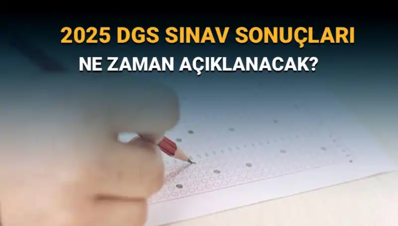 DGS Sınav Sonuçları İçin Kritik Haftaya Giriş Yaptık: Ne Zaman Açıklanacak?